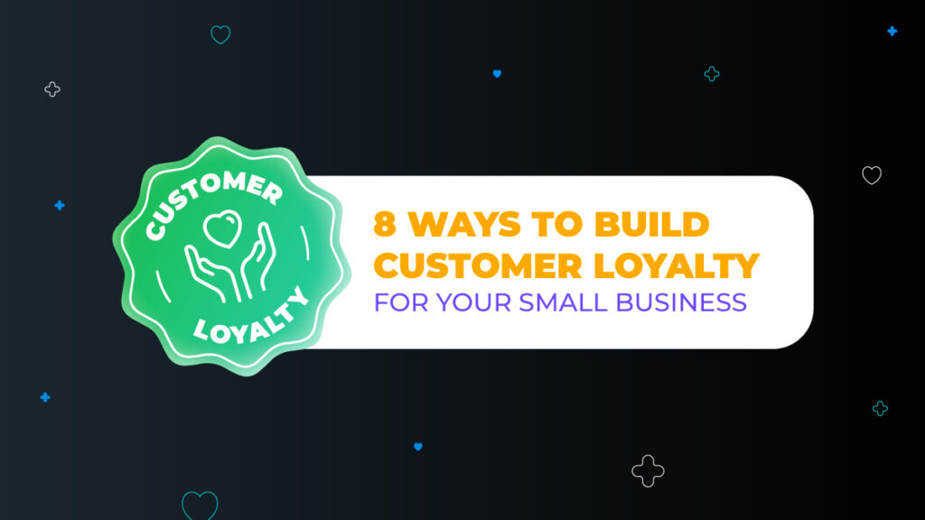 Title: 8 ways to build customer loyalty for your small business, including a customers loyalty stamp