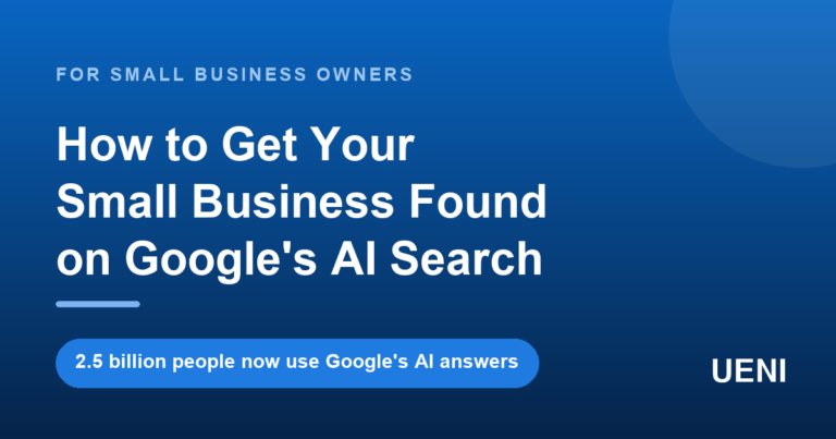 Title card reading How to Get Your Small Business Found on Google's AI Search, with a stat that 2.5 billion people now use Google's AI answers